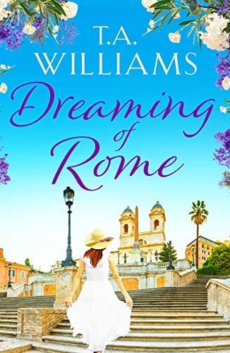 Dreaming of Rome An unputdownable feel-good holiday romance