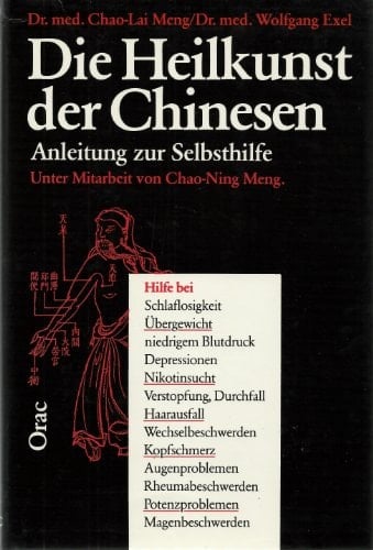 Die Heilkunst der Chinesen Anleitung zur Selbsthilfe