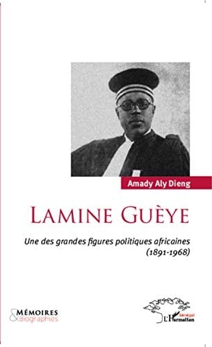 Lamine Guèye une des grandes figures politiques africaines (1891-1968)