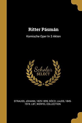 Ritter Pásmán Komische Oper In 3 Akten