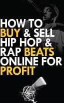 How to Buy and Sell Hip Hop and Rap Beats Online for Profit