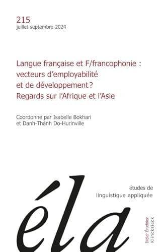 Langue française et F/francophonie vecteurs d'employabilité et de développement? : regards sur l'Afrique et l'Asie