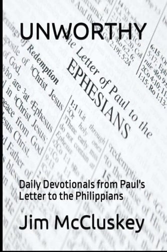 UNWORTHY: Daily Devotionals from Paul's Letter to the Philippians