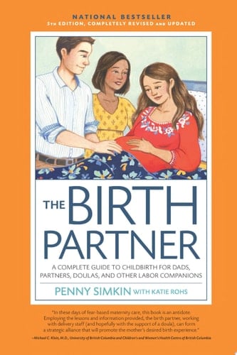 Birth Partner 5th Edition A Complete Guide to Childbirth for Dads, Partners, Doulas, and All Other Labor Companions