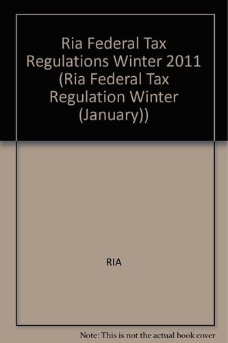 Ria Federal Tax Regulations Winter 2011