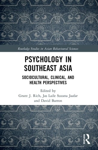 Psychology in Southeast Asia Sociocultural, Clinical, and Health Perspectives