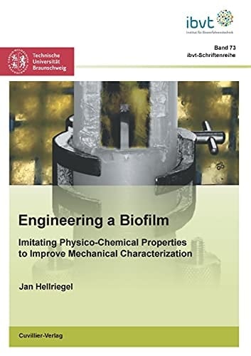 Engineering a Biofilm Imitating Physico-Chemical Properties to Improve Mechanical Characterization