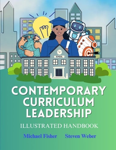 Contemporary Curriculum Leadership An Illustrated Handbook
