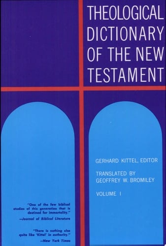 Theological Dictionary of the New Testament, Volume I