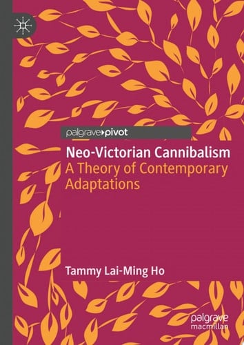 Neo-Victorian Cannibalism