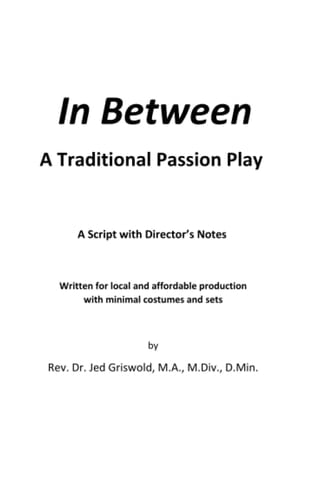 In Between A Traditional Passion Play