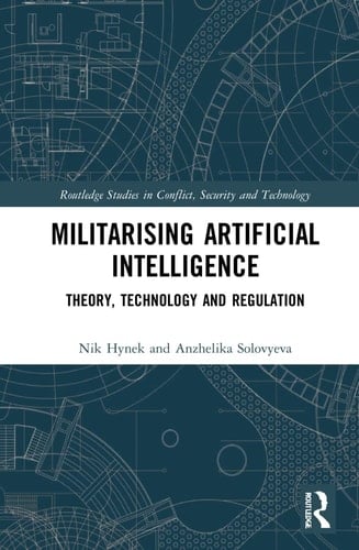 Militarizing Artificial Intelligence Theory, Technology, and Regulation