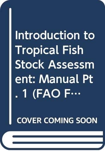 Introduction to Tropical Fish Stock Assessment Manual