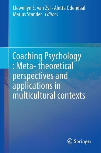 Coaching Psychology: Meta-theoretical perspectives and applications in multicultural contexts