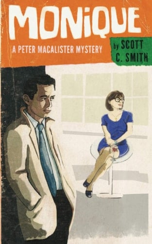 Monique: A Peter MacAlister Mystery (Peter MacAlister Mystery Series)