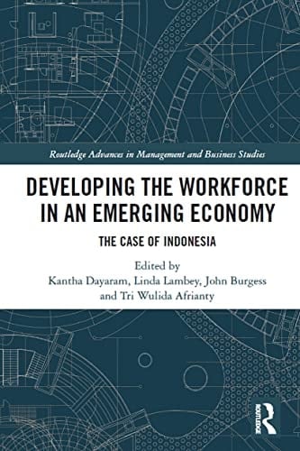 Developing the Workforce in an Emerging Economy The Case of Indonesia
