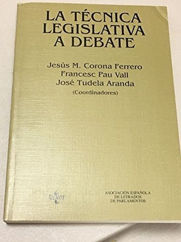 La técnica legislativa a debate