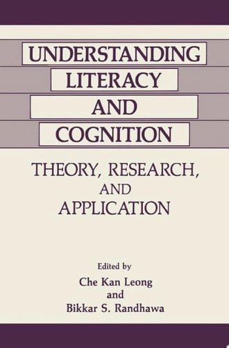 Understanding Literacy and Cognition Theory, Research, and Application