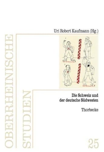 Die Schweiz Und Der Deutsche Sudwesten (Oberrheinische Studien) (German Edition)