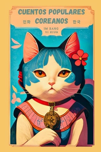 Cuentos Populares Coreanos (Spanish Edition)