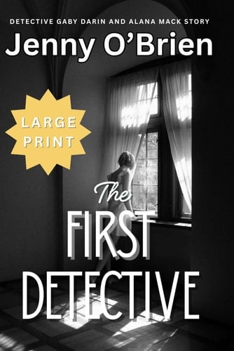 The First Detective: Detective Gaby Darin and Detective Alana Mack Short Story