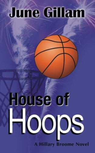 House of Hoops A Hillary Broome Novel