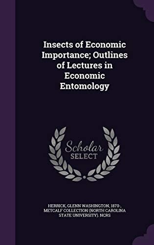 Insects of Economic Importance; Outlines of Lectures in Economic Entomology
