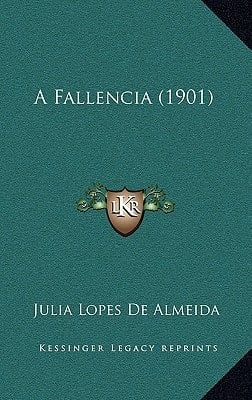 A Fallencia (1901) (Portuguese Edition)