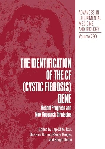 The Identification of the CF (Cystic Fibrosis) Gene Recent Progress and New Research Strategies