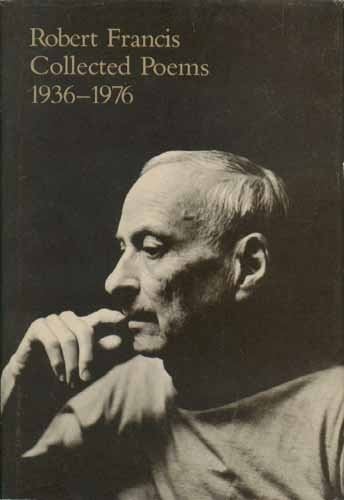 Robert Francis: Collected Poems, 1936-1976