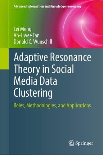 Adaptive Resonance Theory in Social Media Data Clustering Roles, Methodologies, and Applications