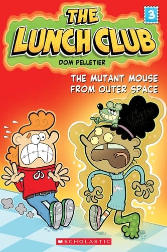The Mutant Mouse from Outer Space (the Lunch Club #3)