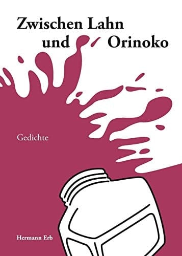 Zwischen Lahn und Orinoko Gedichte