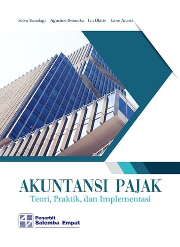 Akuntansi Pajak: Teori, Praktik, dan Implementasi