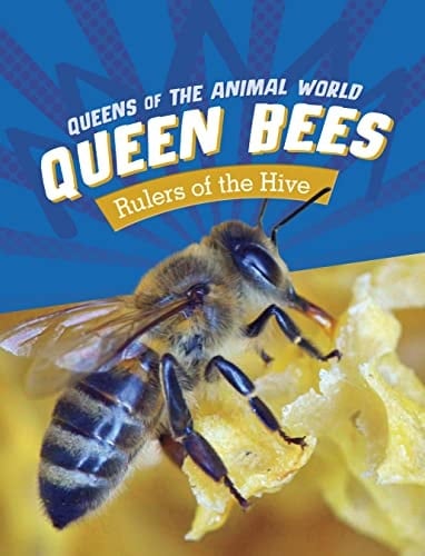 Queen Bees Rulers of the Hive