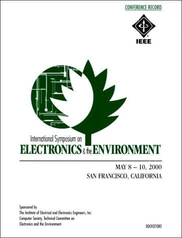 2000 IEEE International Symposium on Electronics and the Environment