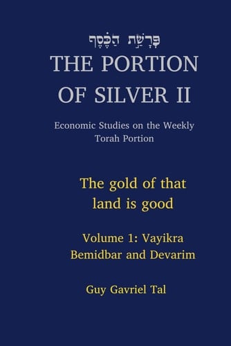 The Portion of Silver Volume II: Vayikra BeMidbar and Devarim
