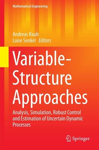 Variable-Structure Approaches Analysis, Simulation, Robust Control and Estimation of Uncertain Dynamic Processes