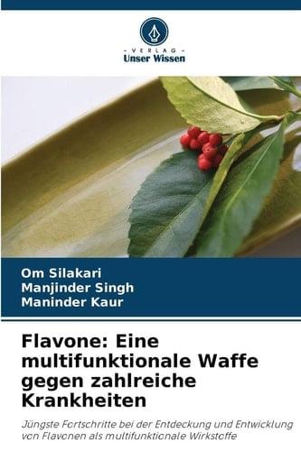 Flavone: Eine multifunktionale Waffe gegen zahlreiche Krankheiten (German Edition)