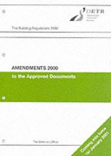 The Building Regulations 2000 Amendments 2000 to the Approved Documents
