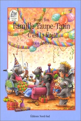 Famille Taupe-Tatin c'est la fête! : six nouvelles tranches de vie quotidienne