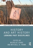 History and Art History Looking Past Disciplines