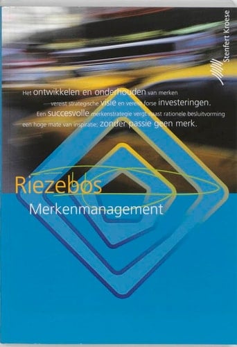 Merkenmanagement: theorie en toepassing van het ontwikkelen, beheren en beschermen van merken en merkenportfolio's