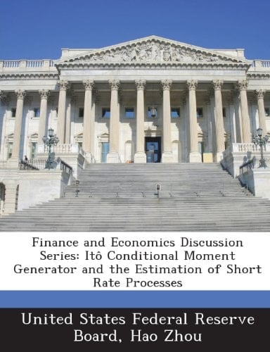 Finance and Economics Discussion Series: Itô Conditional Moment Generator and the Estimation of Short Rate Processes