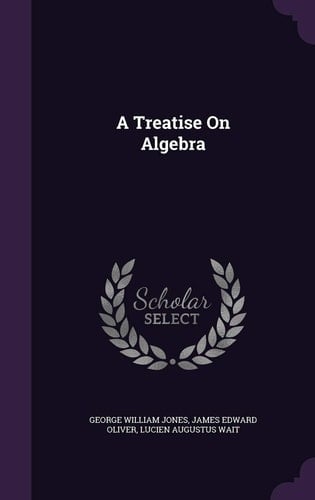 A Treatise On Algebra