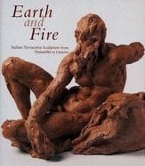 Earth and Fire Italian Terracotta Sculpture from Donatello to Canova