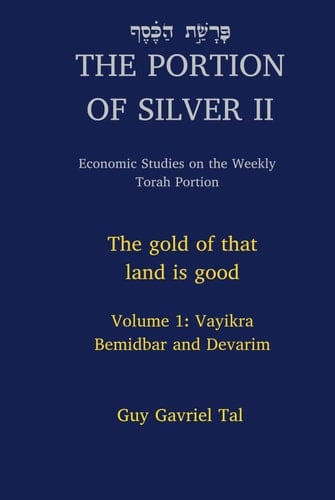 The Portion of Silver Volume II: Vayikra Bemidbar and Devarim