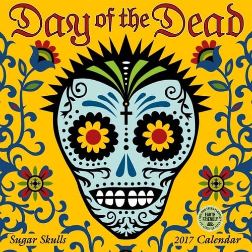 Day of the Dead 2017 Wall Calendar: Sugar Skulls (English and Spanish Edition)