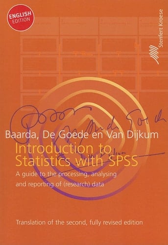 Introduction to Statistics with SPSS A Guide to the Processing, Analysing and Reporting of (research) Data