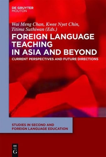 Foreign Language Teaching in Asia and Beyond Current Perspectives and Future Directions
